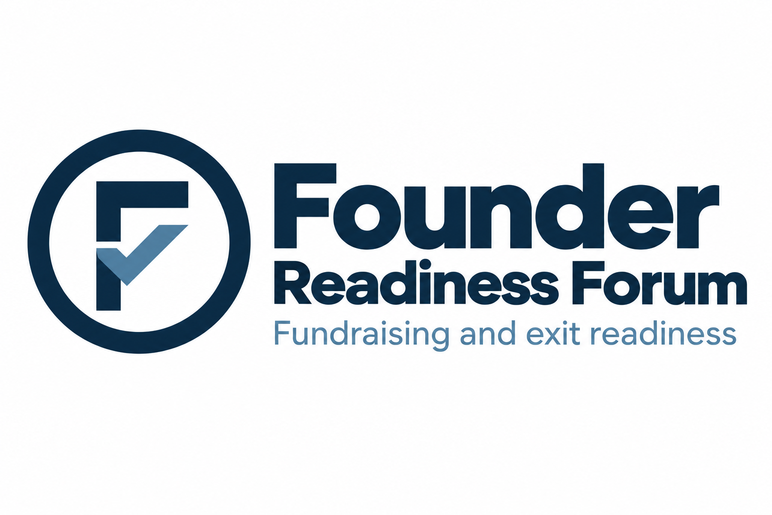 Founder Readiness Forum — Fundraising and exit readiness